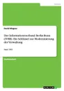 Der Informationsverbund Berlin-Bonn (IVBB). Ein Schlussel zur Modernisierung der Verwaltung - David Wagner