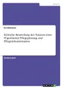 Kritische Beurteilung des Nutzens einer IT-gestutzten Pflegeplanung und Pflegedokumentation - Evi Bielmeier