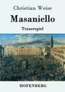 Masaniello - Christian Weise