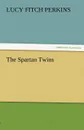 The Spartan Twins - Lucy Fitch Perkins