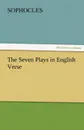 The Seven Plays in English Verse - Софокл