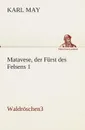 Matavese, der Furst des Felsens 1 - Karl May