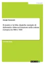 Il mostro e la folla. Qualche esempio di deformita e falsa accettazione nella cultura europea tra .800 e .900 - Giorgio Pannunzio