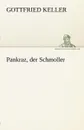 Pankraz, Der Schmoller - Gottfried Keller