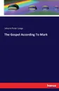 The Gospel According To Mark - Johann Peter Lange