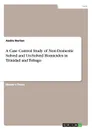A Case Control Study of Non-Domestic Solved and Un-Solved Homicides in Trinidad and Tobago - Andre Norton