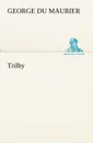 Trilby - George Du Maurier