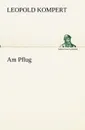 Am Pflug - Leopold Kompert