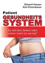 Patient Gesundheitssystem - Eduard Hauser, Karl Ehrenbaum