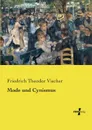 Mode und Cynismus - Friedrich Theodor Vischer
