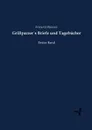 Grillparzer.s Briefe und Tagebucher - Franz Grillparzer