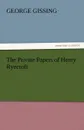 The Private Papers of Henry Ryecroft - Gissing George