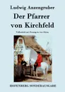 Der Pfarrer von Kirchfeld - Ludwig Anzengruber