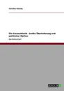 Die Varusschlacht - Antike Uberlieferung und politischer Mythos - Christina Gieseler