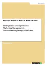 Strategisches Und Operatives Marketing-Management. Unternehmensplanspiel Markstrat - Anna Lena Bischoff, V. Hefle, F. Wolski