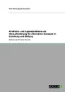 Kindheits- und Jugendprobleme  als Herausforderung fur alternative Konzepte in Erziehung und Bildung - Karl-Heinz Ignatz Kerscher