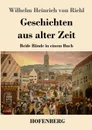 Geschichten aus alter Zeit - Wilhelm Heinrich von Riehl