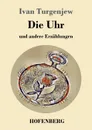 Die Uhr - Ivan Turgenev