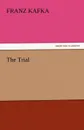 The Trial - Franz Kafka