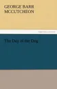 The Day of the Dog - George Barr McCutcheon