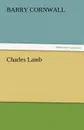 Charles Lamb - Barry Cornwall