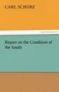 Report on the Condition of the South - Carl Schurz
