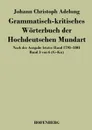 Grammatisch-kritisches Worterbuch der Hochdeutschen Mundart - Johann Christoph Adelung