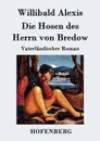Die Hosen des Herrn von Bredow - Willibald Alexis