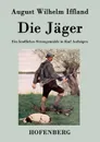 Die Jager - August Wilhelm Iffland