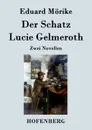Der Schatz / Lucie Gelmeroth - Eduard Mörike