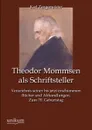 Theodor Mommsen ALS Schriftsteller - Karl Zangemeister