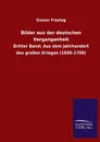 Bilder aus der deutschen Vergangenheit - Gustav Freytag
