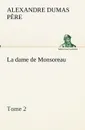 La dame de Monsoreau - Tome 2. - Alexandre Dumas père