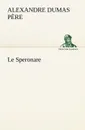 Le Speronare - Alexandre Dumas père