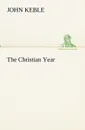 The Christian Year - John Keble