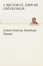 Letters from an American Farmer - J. Hector St. John de Crèvecoeur