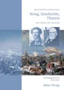 Krieg, Geschichte, Theorie - Peter Paret, Hans Delbrück