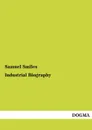 Industrial Biography - Samuel Jr. Smiles