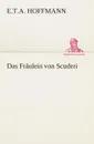 Das Fraulein von Scuderi - E.T.A. Hoffmann