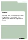 Le portrait de la senora Gamarra dans les Peregrinations d.une paria de Flora TRISTAN. Une revelation du pouvoir au feminin - Janin Taubert