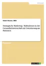 Strategische Marketing-Massnahmen in der Gesundheitswirtschaft mit Orientierung am Patienten - MBA Robert Renner