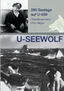 U-SEEWOLF, 280 Seetage auf U-509 - Wolfgang Meyer