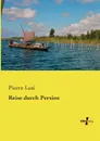Reise Durch Persien - Pierre Loti