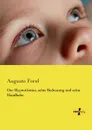 Der Hypnotismus, Seine Bedeutung Und Seine Handhabe - Auguste Forel