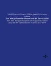 Das Kriegs-Sanitats-Wesen und die Privat-Hilfe - Nikolai Ivanovich Pirogov, Wilhelm August Roth, Anton Schmidt