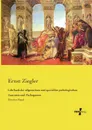 Lehrbuch der allgemeinen und speziellen pathologischen Anatomie und Pathogenese - Ernst Ziegler