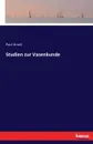 Studien zur Vasenkunde - Paul Arndt