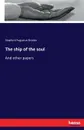The ship of the soul - Stopford Augustus Brooke