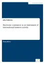 Electronic commerce as an instrument of international business activity - Julia Todorova