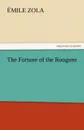 The Fortune of the Rougons - Emile Zola